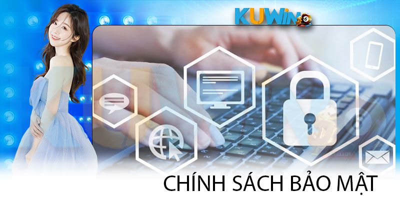 Nội dung chính sách bảo mật Kuwin