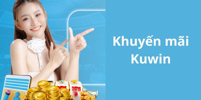 Câu hỏi về khuyến mãi Kuwin