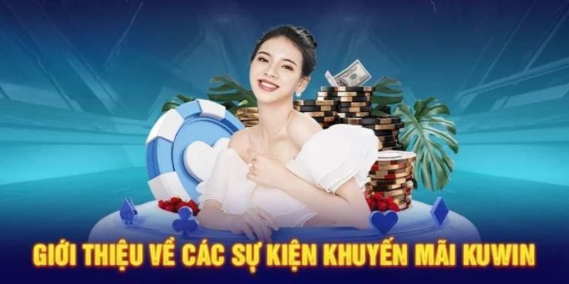 Tìm hiểu khuyến mãi Kuwin