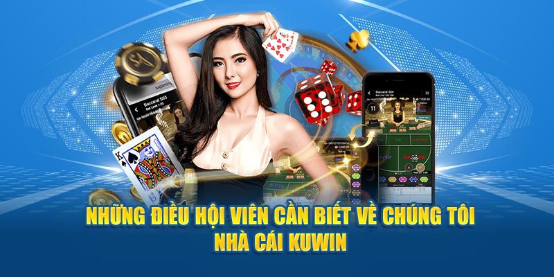 Giới thiệu về chúng tôi các sản phẩm cá cược Kuwin