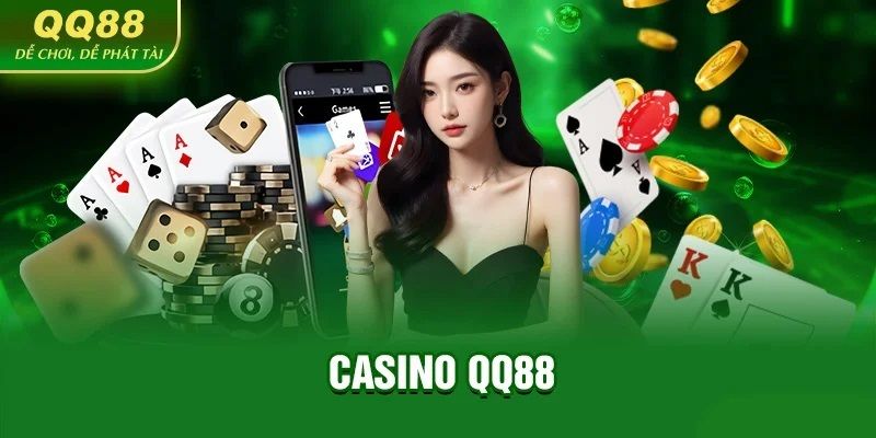 Giới thiệu casino QQ88